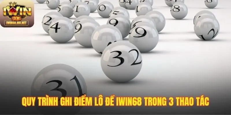 Ba thao tác đơn giản để tham gia ghi điểm lô đề trực tuyến